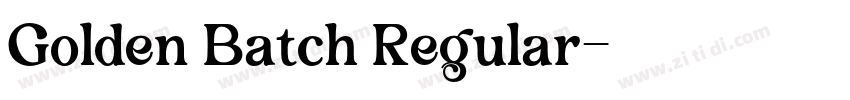 Golden Batch Regular字体转换